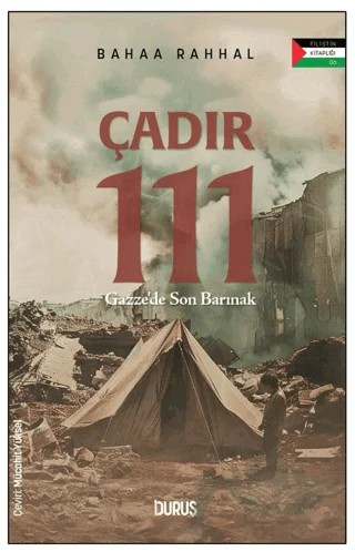 Çadır 111 – Gazze’de Son Barınak – Bahaa Rahhal – Duruş Yayınları kitap kapağı