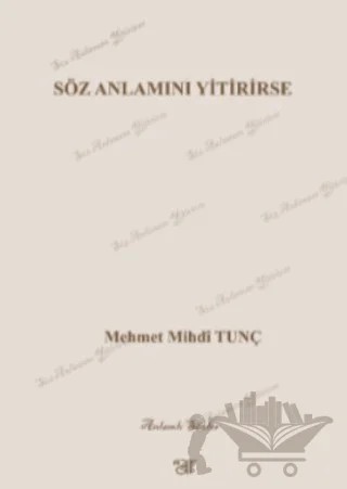 Söz Anlamını Yitirirse – M. Mihdi Tunç – Ar Yayınları kitap kapağı