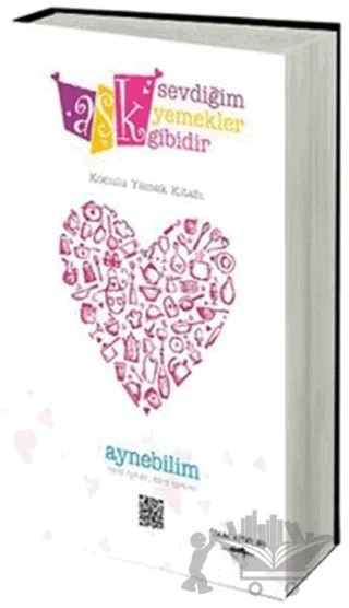 Aşk Sevdiğim Yemekler Gibidir – Aynebilim – Sokak Kitapları Yayınları kitap kapağı