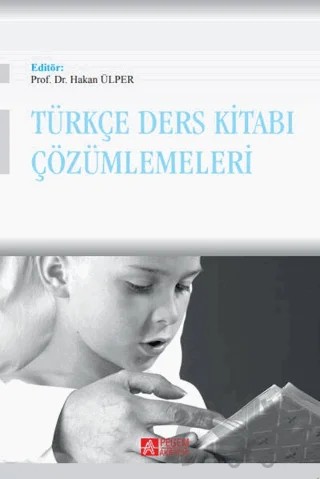 Türkçe Ders Kitabı Çözümlemeleri – Ahmet Güneyli, Alpaslan Okur, Derya Yaylı, Gökhan Arı, Gökhan Çetinkaya, Hakan Ülper, Kadir Yalınkılıç, Kamil İşeri, Kutlay Yağmur, Leyla Uzun – Pegem Akademi Yayıncılık kitap kapağı