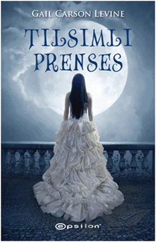 Tılsımlı Prenses – Gail Carson Levine – Epsilon Yayınevi kitap kapağı