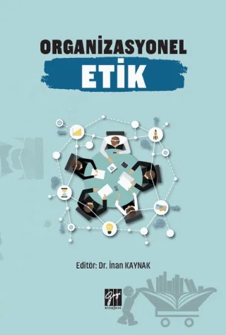 Organizasyonel Etik – İnan Kaynak – Gazi Kitabevi kitap kapağı