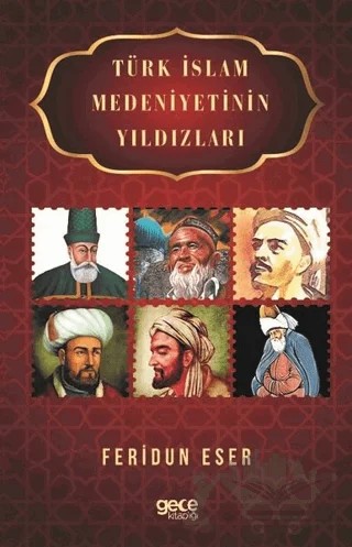 Türk İslam Medeniyetinin Yıldızları – Feridun Eser – Gece Kitaplığı kitap kapağı