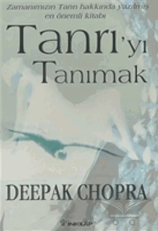 Tanrı’yı Tanımak Büyük Gizeme Ruhsal Yolculuk – Deepak Chopra – İnkılap Kitabevi kitap kapağı