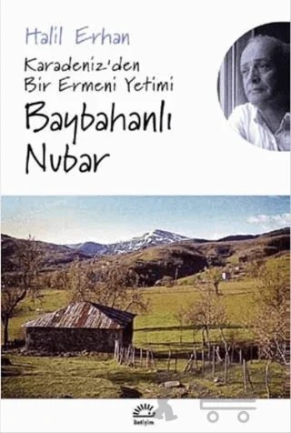 Baybahanlı Nubar – Halil Erhan – İletişim Yayınevi kitap kapağı