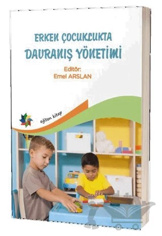 Erken Çocuklukta Davranış Yönetimi – Emel Arslan – Eğiten Kitap kitap kapağı