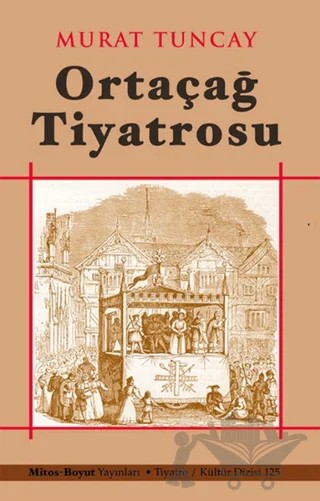Ortaçağ Tiyatrosu – Murat Tuncay – Mitos Boyut Yayınları kitap kapağı
