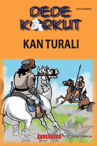 Dede Korkut - Kan Turalı – Serdar Demircan – Bilgeoğuz Yayınları kitap kapağı
