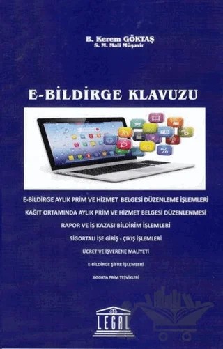 E-Bildirge Klavuzu – B. Kerem Göktaş – Legal Yayıncılık kitap kapağı