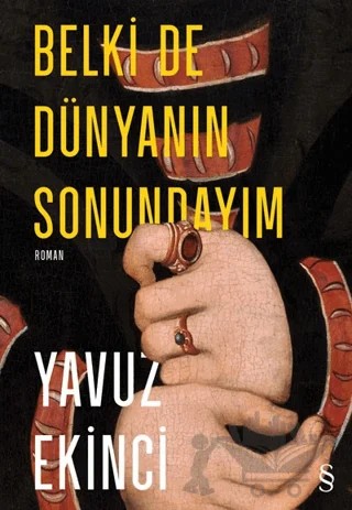 Belki De Dünyanın Sonundayım – Yavuz Ekinci – Everest Yayınları kitap kapağı
