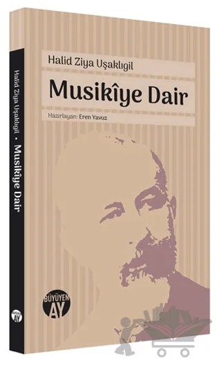 Musikiye Dair – Halit Ziya Uşaklıgil – Büyüyen Ay Yayınları kitap kapağı