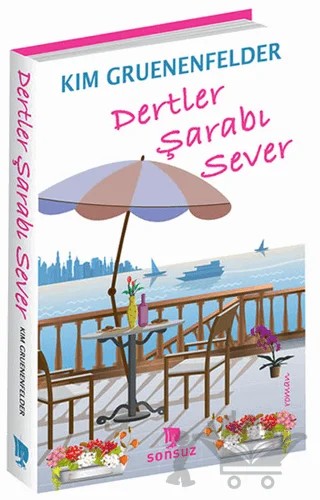 Dertler Şarabı Sever – Kım Gruenenfelder – Sonsuz Kitap Yayınları kitap kapağı