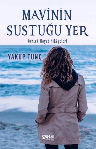 Mavinin Sustuğu Yer – Yakup Tunç – Gece Kitaplığı kitap kapağı