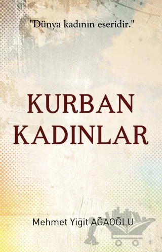 Kurban Kadınlar – Mehmet Yiğit Ağaoğlu – Ares Yayınları kitap kapağı