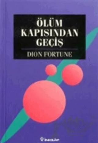 Ölüm Kapısından Geçiş – Dion Fortune – İnkılap Kitabevi kitap kapağı
