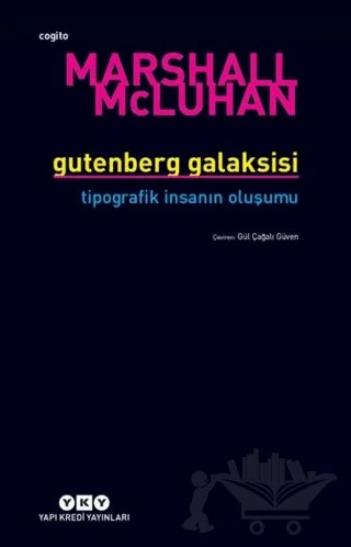Gutenberg Galaksisi Tipografik İnsanın Oluşum – Marshall McLuhan – Yapı Kredi Yayınları kitap kapağı