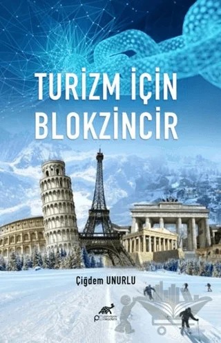 Turizm İçin Blokzincir – Çiğdem Unurlu – Paradigma Akademi Yayınları kitap kapağı