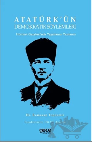 Atatürk'ün Demokratik Söylemleri – Ramazan Topdemir – Gece Kitaplığı kitap kapağı