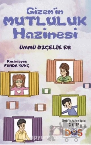 Gizem’in Mutluluk Hazinesi – Ümmü Özçelik Er – Düş Kurguları Çocuk kitap kapağı