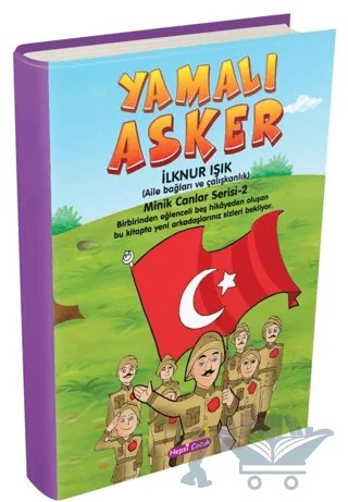 Yamalı Asker - Minik Canlar Serisi 2 – İlknur Işık – Hepsi Çocuk Yayınları kitap kapağı