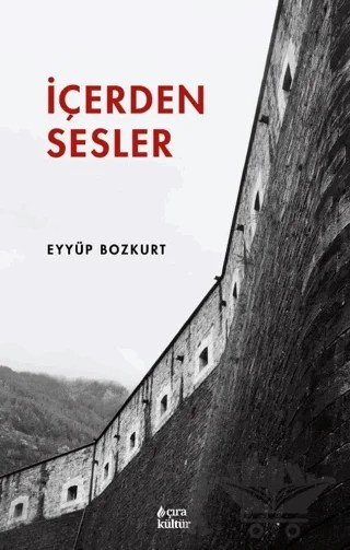 İçerden Sesler – Eyyüp Bozkurt – Çıra Yayınları kitap kapağı