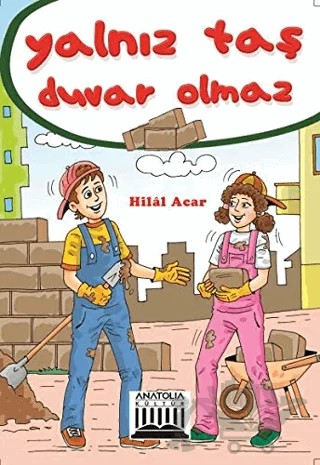 Yalnız Taş Duvar Olmaz – Hilal Acar – Anatolia Kitap kitap kapağı