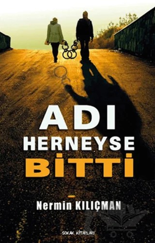 Adı Her Neyse Bitti – Nermin Kılıçman – Sokak Kitapları Yayınları kitap kapağı