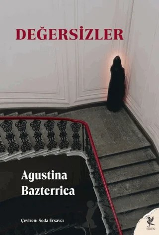 Değersizler – Agustina Bazterrica – Siren Yayınları kitap kapağı