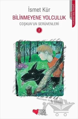 Bilinmeyene Yolculuk Coşkun’un Serüvenleri 2 – İsmet Kür – Can Çocuk Yayınları kitap kapağı