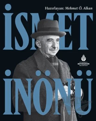 İsmet İnönü – Mehmet Ö. Alkan – İBB Yayınları kitap kapağı