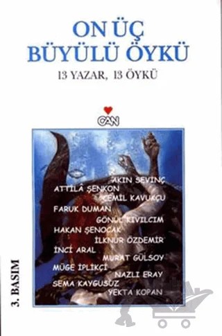 On Üç Büyülü Öykü 13 Yazar, 13 Öykü – Akın Sevinç – Can Yayınları kitap kapağı