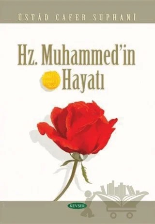 Hz. Muhammed’in Hayatı – Cafer Sübhani – Kevser Yayınları kitap kapağı