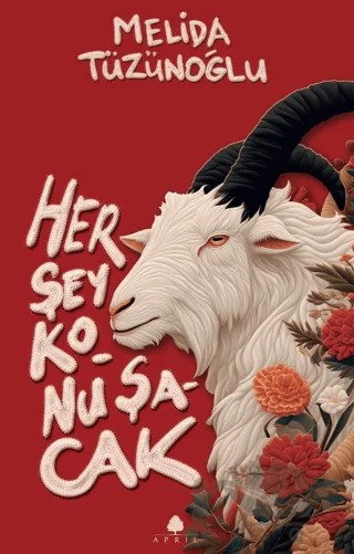Her Şey Konuşacak – Melida Tüzünoğlu – April Yayıncılık kitap kapağı