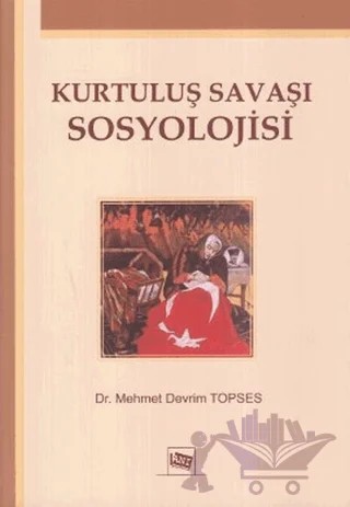 Kurtuluş Savaşı Sosyolojisi – Mehmet Devrim Topses – Anı Yayıncılık kitap kapağı