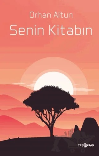 Senin Kitabın – Orhan Altun – Yeni İnsan Yayınevi kitap kapağı