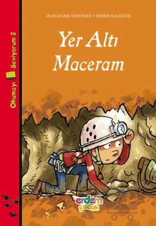 Yeraltı Maceram – Didier Balicevic, Jean-Marie Defossez – Erdem Çocuk kitap kapağı