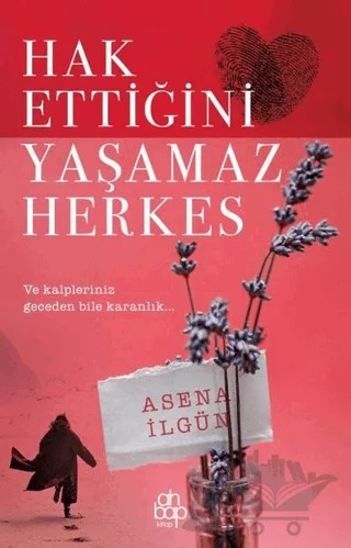 Hak Ettiğini Yaşamaz Herkes – Asena İlgün – Ahbap Kitap kitap kapağı