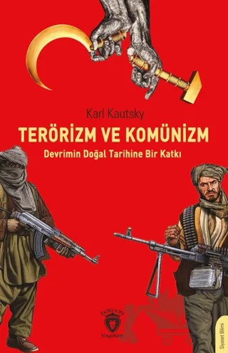 Terörizm ve Komünizm Devrimin Doğal Tarihine Bir Katkı – Karl Kautsky – Dorlion Yayınları kitap kapağı