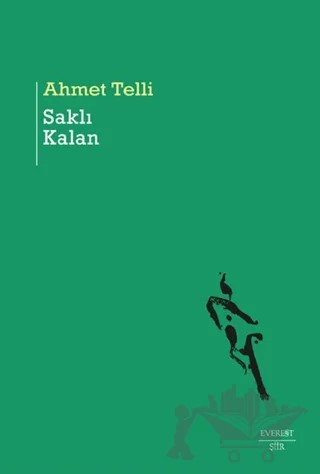 Saklı Kalan – Ahmet Telli – Everest Yayınları kitap kapağı