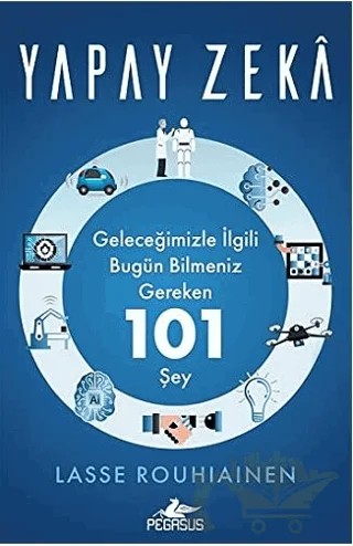 Yapay Zeka – Lasse Rouhiainen – Pegasus Yayınları kitap kapağı