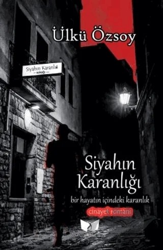 Siyahın Karanlığı – Ülkü Özsoy – Ateş Yayınları kitap kapağı