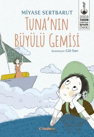 Tuna'nın Büyülü Gemisi – Miyase Sertbarut – Tudem Yayınları kitap kapağı