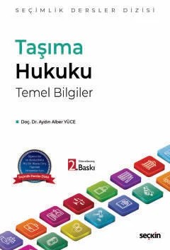 Taşıma Hukuku Temel Bilgiler – Seçimlik Dersler Dizisi – – Aydın Alber Yüce – Seçkin Yayıncılık kitap kapağı