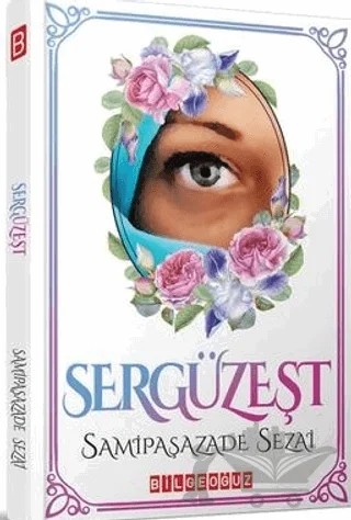 Sergüzeşt – Sâmipaşazâde Sezâi – Bilgeoğuz Yayınları kitap kapağı