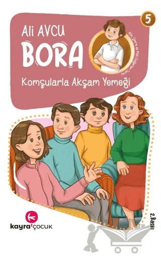 Bora - Komşularla Akşam Yemeği – Ali Avcu – Kayra Çocuk kitap kapağı