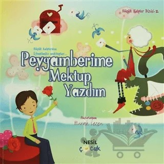 Peygamberime Mektup Yazdım – Burak Sezen – Nesil Çocuk Yayınları kitap kapağı