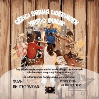 Gezici Drama Liderinden Yaratıcı Oyunlar – Mehmet Yarcan – Dionysos Yayın Group kitap kapağı
