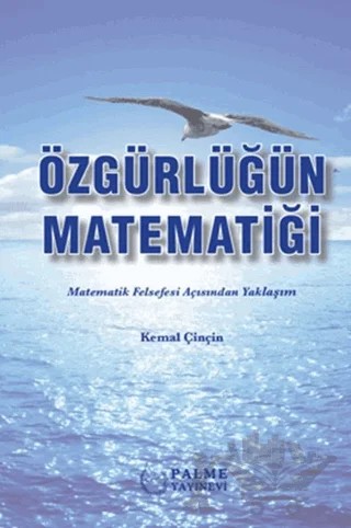 Özgürlüğün Matematiği – Kemal Çinçin – Palme Yayıncılık kitap kapağı