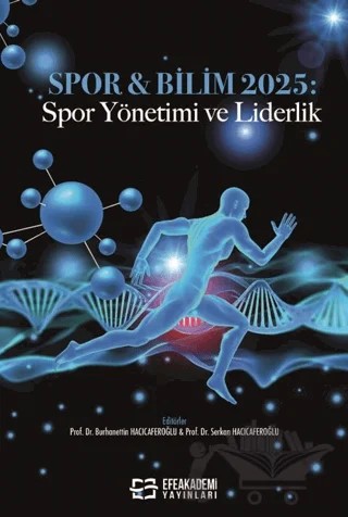 Spor & Bilim 2025: Spor Yönetimi ve Liderlik – Kolektif – Efe Akademi Yayınları kitap kapağı