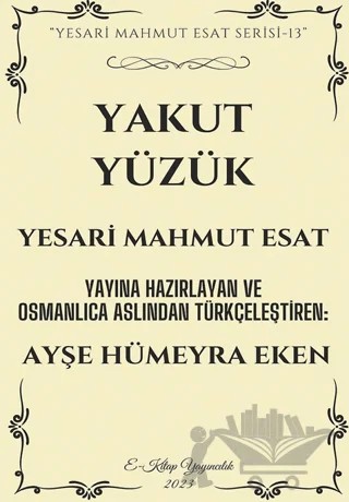 Yakut Yüzük – Yesari Mahmut Esat – E-Kitap Yayıncılık kitap kapağı